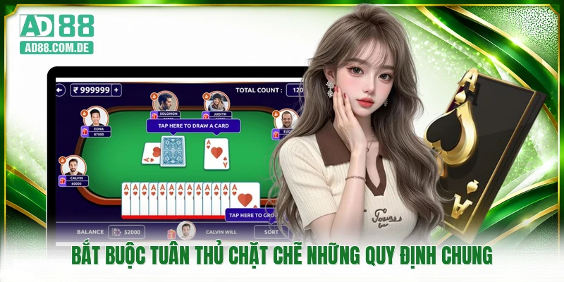 Bắt buộc tuân thủ chặt chẽ những quy định chung
