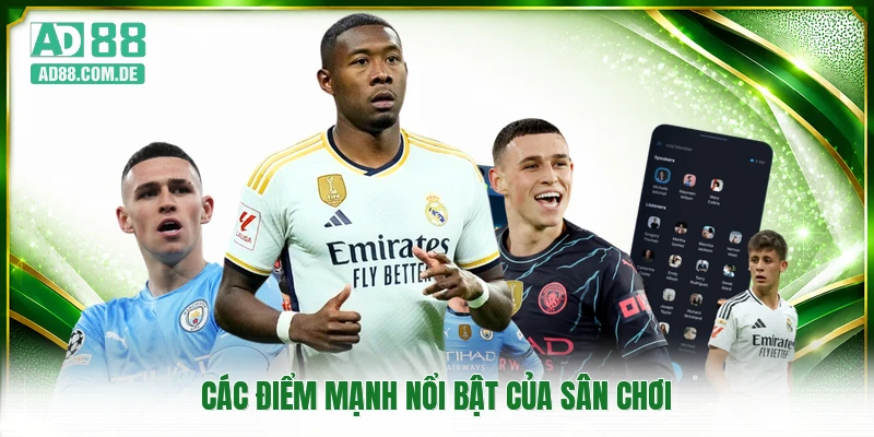 Các điểm mạnh nổi bật của sân chơi