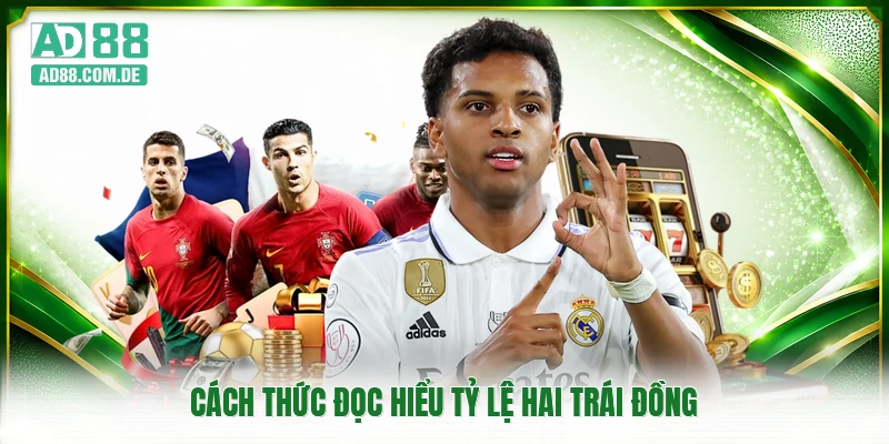 Cách thức đọc hiểu tỷ lệ hai trái đồng