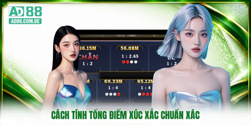 Cách tính tổng điểm xúc xắc chuẩn xác