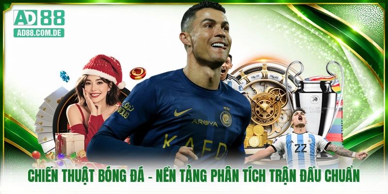 Chiến Thuật Bóng Đá - Nền Tảng Phân Tích Trận Đấu Chuẩn