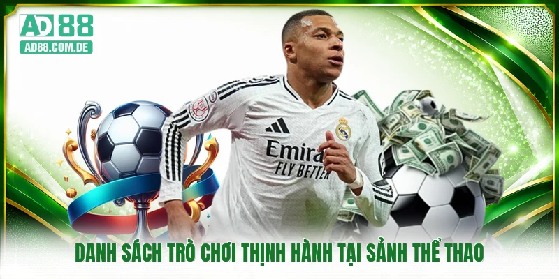 Danh sách trò chơi thịnh hành tại sảnh thể thao