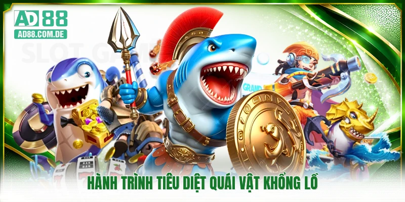 Hành trình tiêu diệt quái vật khổng lồ