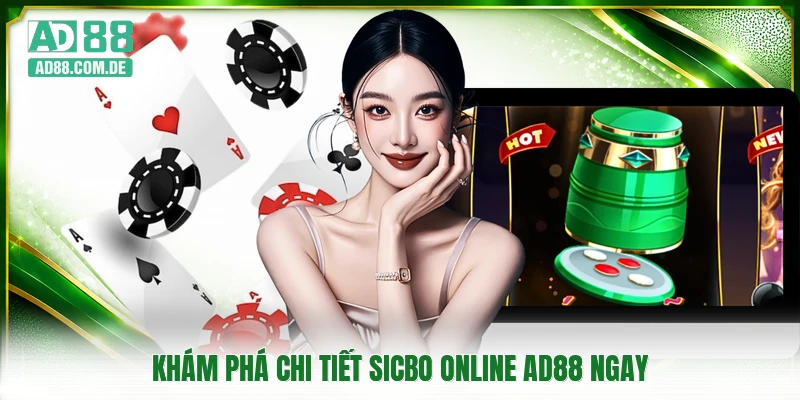 Khám phá chi tiết sicbo online AD88 ngay