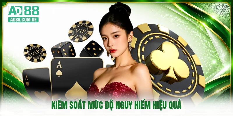 Kiểm soát mức độ nguy hiểm hiệu quả