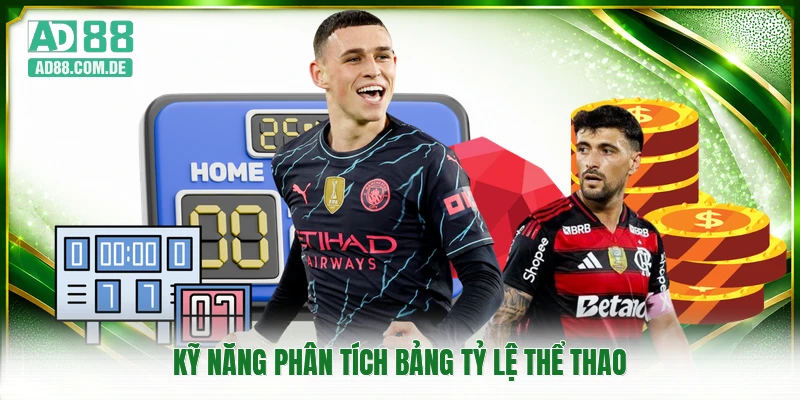 Kỹ năng phân tích bảng tỷ lệ thể thao