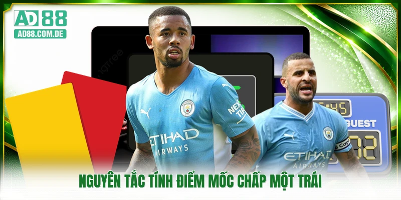Nguyên tắc tính điểm mốc chấp một trái