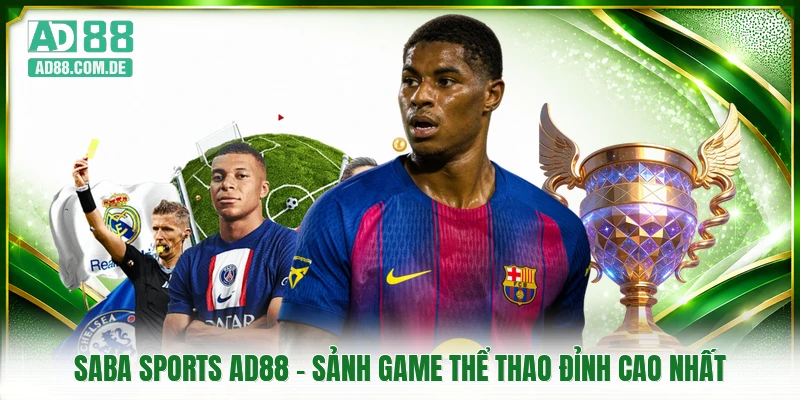 Saba Sports AD88 - Sảnh Game Thể Thao Đỉnh Cao Nhất